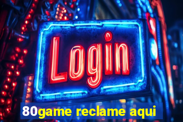 80game reclame aqui